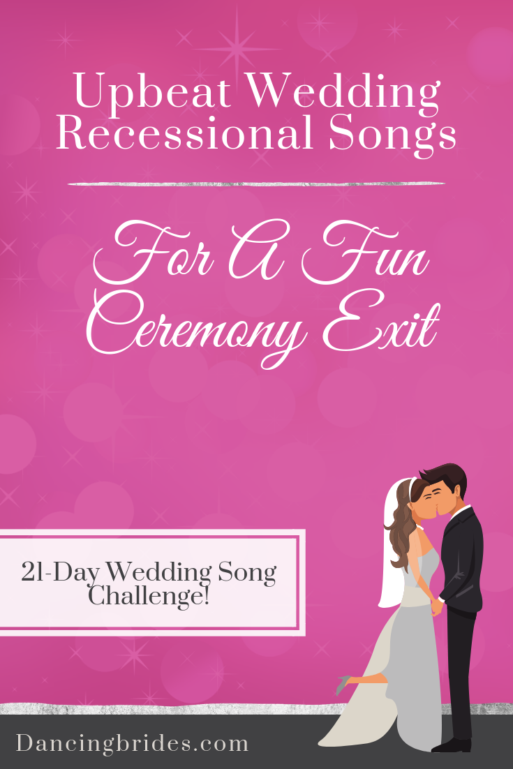 Upbeat Recessional Songs For A Fun Wedding Ceremony Exit — Dancing Brides